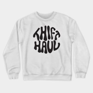 Thrift Haul Crewneck Sweatshirt